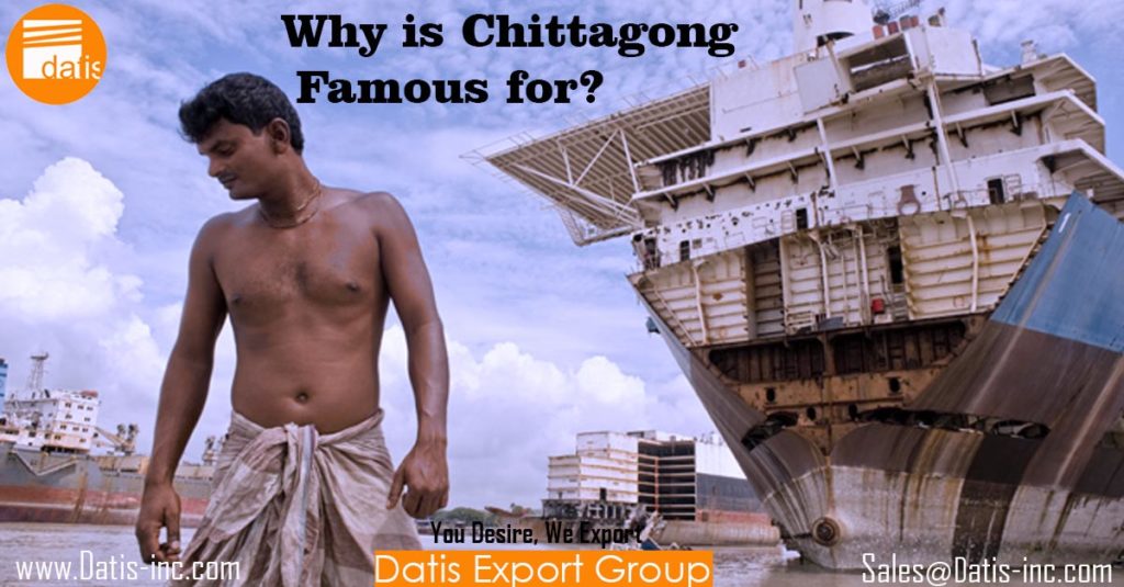 Why is Chittagong Famous For